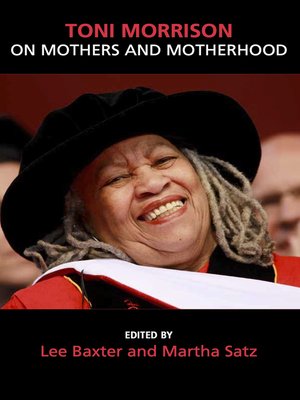 cover image of Toni Morrison ON Mothers and Motherhood